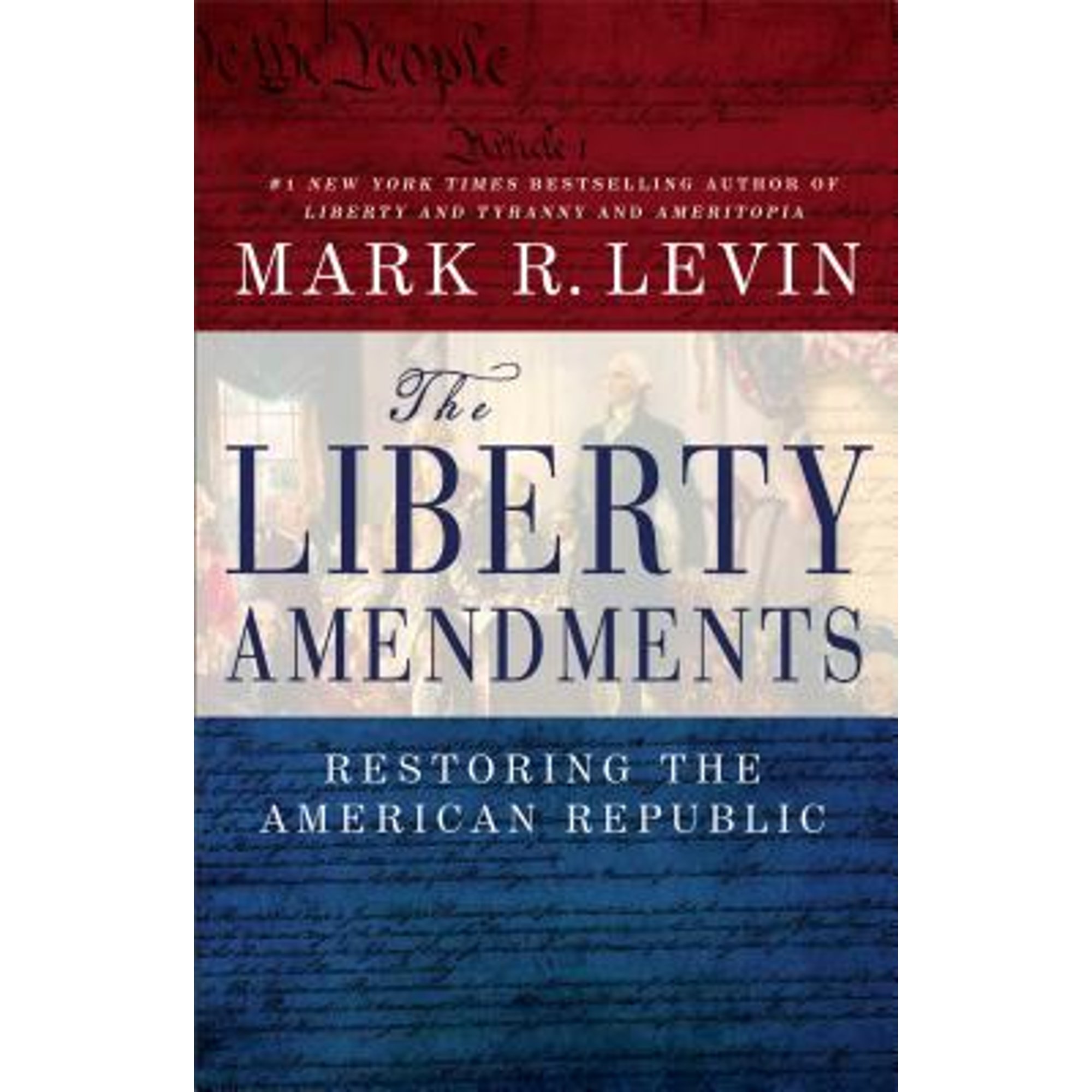 Cover of The Liberty Amendments by Levin